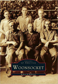 Title: Woonsocket, Author: Robert R. Bellerose