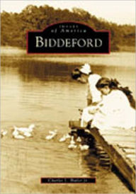Title: Biddeford, Author: Charles L. Butler Jr.