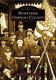 Title: Northern Oswego County, Author: Half Shire Historical Society