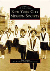 Title: New York City Mission Society, Author: Paul Romita