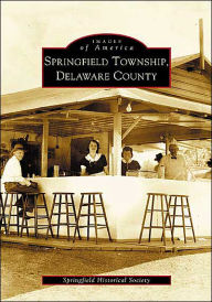 Title: Springfield Township, Delaware County, Author: Arcadia Publishing