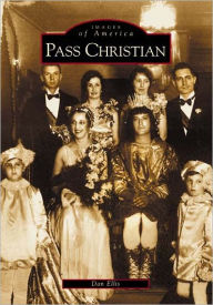 Title: Pass Christian, Author: Dan Ellis