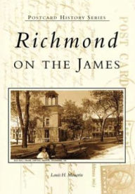 Title: Richmond on the James, Author: Louis H. Manarin