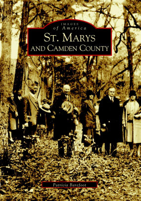 St Marys And Camden County Georgia Images Of America Series By