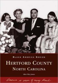 Title: Hertford County, North Carolina, Author: Alice Eley Jones