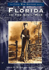 Title: Florida in the Civil War, Florida (Civil War Series), Author: Lewis N. Wynne