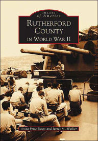 Title: Rutherford County in World War II, Author: Anita Price Davis