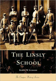 Title: The Linsly School ,West Virginia (Campus History Series), Author: Robert Schramm