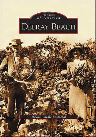 Title: Delray Beach, Author: Arcadia Publishing