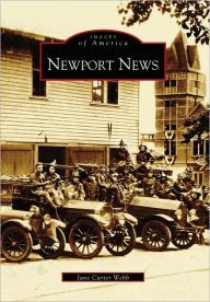 Title: Newport News, Author: Jane Carter Webb