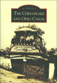 Title: The Chesapeake and Ohio Canal, Author: Arcadia Publishing