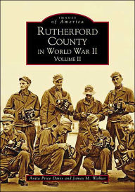 Title: Rutherford County in World War II, Volume II, Author: Arcadia Publishing