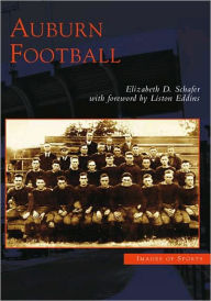 Title: Auburn Football, Author: Elizabeth D. Shafer