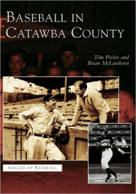 Title: Baseball in Catawba County, Author: Tim Peeler