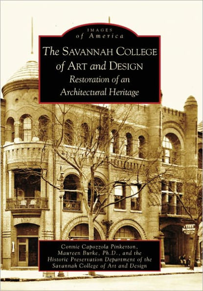 The Savannah College of Art and Design: Restoration of an Architectural Heritage