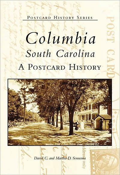 Columbia, South Carolina: A Postcard History