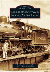 Title: Richmond County and the Seaboard Air Line Railway, Author: Stephen E. Massengill