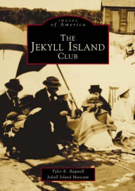 Title: The Jekyll Island Club, Author: Arcadia Publishing