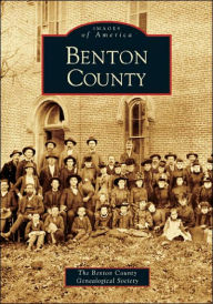 Title: Benton County, Author: The Benton County Genealogical Society