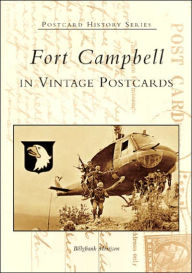 Title: Fort Campbell in Vintage Postcards, Author: Billyfrank Morrison