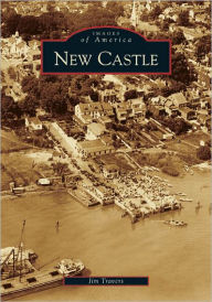 Title: New Castle, Author: Jim Travers