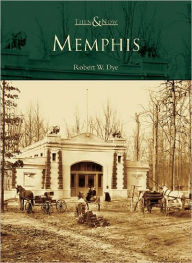 Title: Memphis, Author: Robert W. Dye