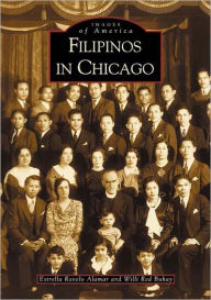 Title: Filipinos in Chicago, Author: Arcadia Publishing