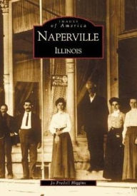 Title: Naperville, Illinois, Author: Jo Fredell Higgins