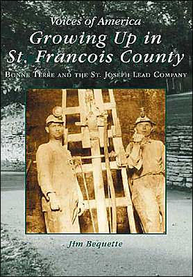 Growing Up in St. Francois County: Bonne Terre and the St. Joseph Lead Company