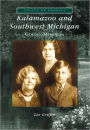 Kalamazoo and Southwest Michigan:: Golden Memories