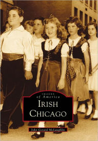 Title: Irish Chicago, Author: Arcadia Publishing