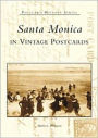 Santa Monica in Vintage Postcards