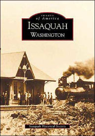 Title: Issaquah, Washington, Author: Issaquah Historical Society