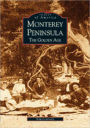 Monterey Peninsula: The Golden Age