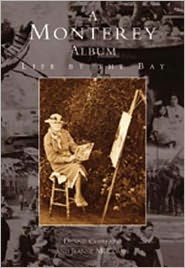 Monterey Album: Life by the Bay, California (Making of America Series)
