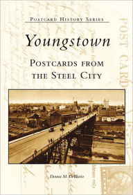 Title: Youngstown Postcards From the Steel City, Author: Arcadia Publishing