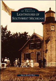 Title: Lighthouses of Southwest Michigan, Author: Arcadia Publishing