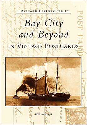 Bay City and Beyond in Vintage Postcards
