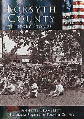 Forsyth County: History Stories (Making of America Series)