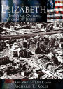 Elizabeth: The First Capital of New Jersey (Making of America Series)