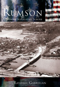 Title: Rumson: Shaping a Superlative Suburb (Making of America Series), Author: Randall Gabrielan