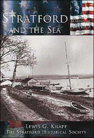 Title: Stratford and the Sea, Author: Lewis G. Knapp