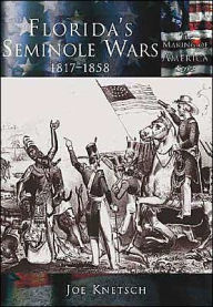 Title: Florida's Seminole Wars:: 1817-1858, Author: Joe Knetsch