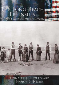 Title: Long Beach Peninsula (Making of America Series), Author: Donella J. Lucero