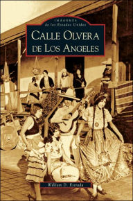 Title: Calle Olvera de Los Angeles, Author: William D. Estrada