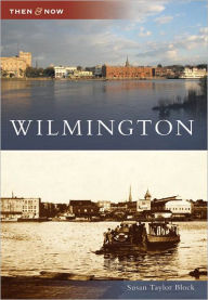 Title: Wilmington, Author: Susan Taylor Block