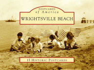 Title: Wrightsville Beach, North Carolina (Postcards of America Series), Author: Susan Taylor Block