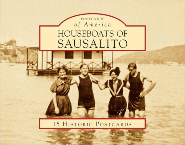 Houseboats of Sausalito, California (Postcards of America Series)