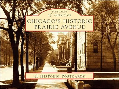 Chicago's Historic Prairie Avenue, Illinois (Postcards of America Series)