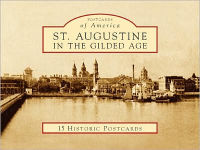 Alternative view 1 of St. Augustine in the Gilded Age, Florida (Postcard Packets)